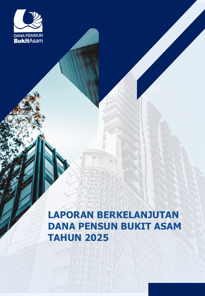 Laporan Rencana Aksi  Keuangan Berkelanjutan Dana Pensiun Bukit Asam Tahun 2025
